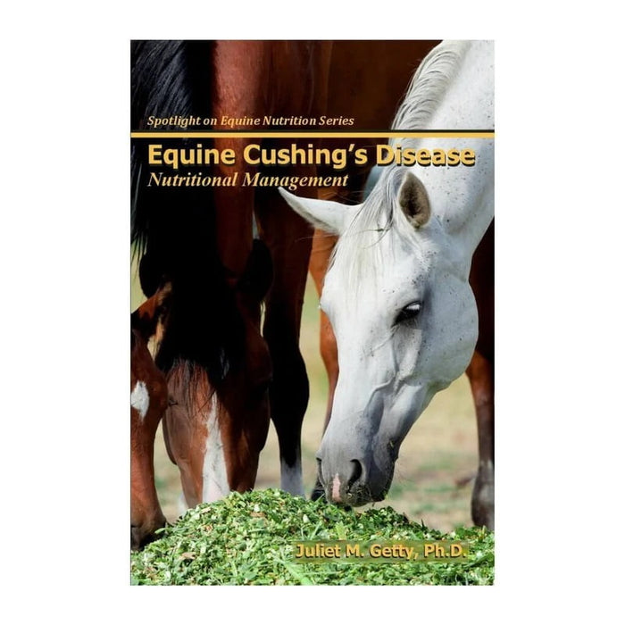 Cover of Equine Cushings Disease Nutritional Management by Dr. Juliet Getty, Ph.D.